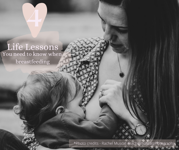 Four life lessons breastfeeding has taught me.